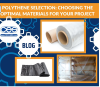Polythene Selection: Choosing The Optimal Materials For Your Project