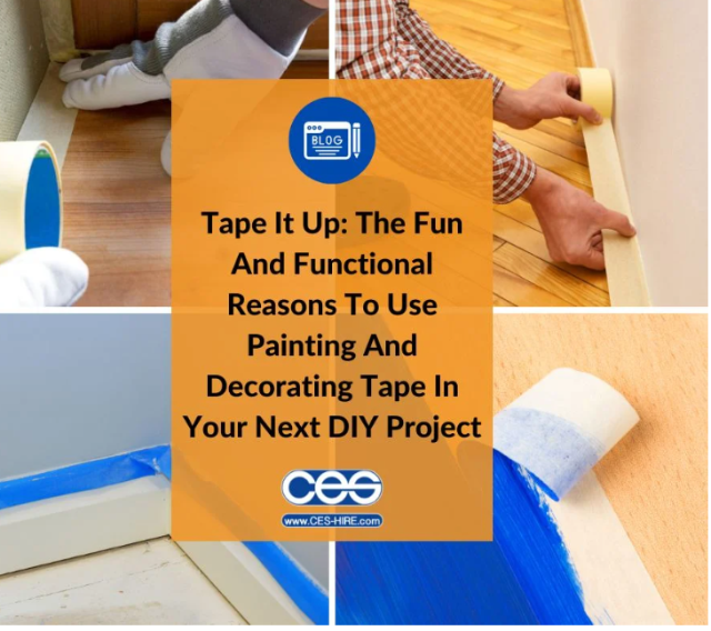 Tape It Up: The Fun And Functional Reasons To Use Painting And Decorating Tape In Your Next DIY Project