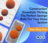 Construction Essentials: Picking The Perfect Sponge Balls For Your Hose System