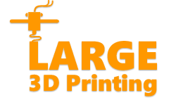 LARGE 3D Printing