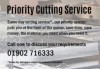 Priority Cutting Service available