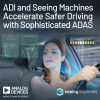 Analog Devices and Seeing Machines Work Together to Accelerate Safer Driving Through Sophisticated Advanced Driver Assistance Systems