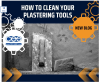 How to Clean your Plastering Tools