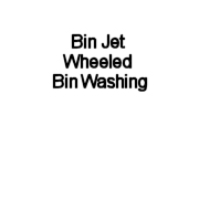 Bin Jet Wheeled Bin Washing Systems