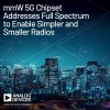Analog Devices’ mmW 5G Chipset Addresses Full 5G NR FR2 Spectrum to Enable Simpler and Smaller Radios